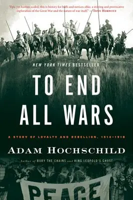 Pentru a pune capăt tuturor războaielor: O poveste de loialitate și rebeliune, 1914-1918 - To End All Wars: A Story of Loyalty and Rebellion, 1914-1918