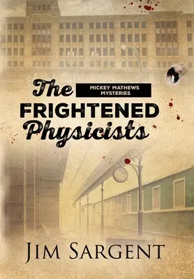 Fizicienii înspăimântați - The Frightened Physicists