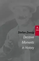 Momente decisive în istorie - Decisive Moments in History