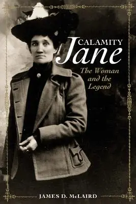 Calamity Jane: Femeia și legenda - Calamity Jane: The Woman and the Legend
