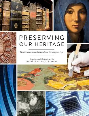 Păstrarea patrimoniului nostru: Perspective din Antichitate până în era digitală - Preserving Our Heritage: Perspectives from Antiquity to the Digital Age