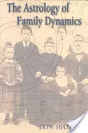 Astrologia dinamicii familiale - Astrology of Family Dynamics