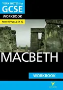 Note York pentru GCSE (9-1): Macbeth WORKBOOK - Modul ideal de a recupera, de a vă testa cunoștințele și de a vă simți pregătiți pentru evaluările din 2021 și examenele din 2022 - York Notes for GCSE (9-1): Macbeth WORKBOOK - The ideal way to catch up, test your knowledge and feel ready for 2021 assessments and 2022 exams