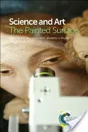 Știință și artă: Suprafața pictată - Science and Art: The Painted Surface