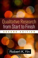 Cercetarea calitativă de la început până la sfârșit, ediția a doua - Qualitative Research from Start to Finish, Second Edition