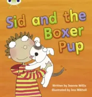 Bug Club Phonics Fiction Anul 1 Faza 4 Set 12 Sid și cățelul boxer - Bug Club Phonics Fiction Year 1 Phase 4 Set 12 Sid and the Boxer Pup