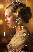 Moștenitoarea pierdută - The Lost Heiress