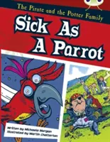 Bug Club Guided Fiction Anul 2 Gold B Sick as a Parrot - Bug Club Guided Fiction Year Two Gold B Sick as a Parrot