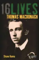 Thomas MacDonagh: 16 vieți - Thomas MacDonagh: 16lives