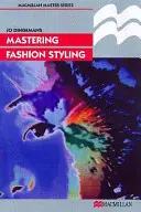 Stăpânirea stilului vestimentar - Mastering Fashion styling