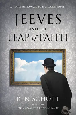 Jeeves și saltul de credință: Un roman în omagiu lui P. G. Wodehouse - Jeeves and the Leap of Faith: A Novel in Homage to P. G. Wodehouse