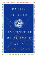 Căile către Dumnezeu: Trăind Bhagavad Gita - Paths to God: Living the Bhagavad Gita