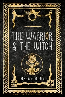Războinicul și vrăjitoarea - The Warrior & The Witch