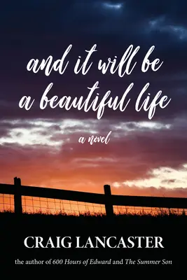 Și va fi o viață frumoasă - And It Will Be a Beautiful Life