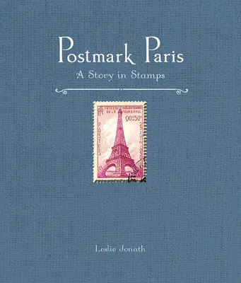 Marca poștală Paris: O poveste în timbre - Postmark Paris: A Story in Stamps
