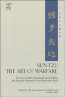 Sun-Tzu: Arta războiului: Prima traducere în limba engleză care include textele Yin-Ch'ueh-Shan recent descoperite - Sun-Tzu: The Art of Warfare: The First English Translation Incorporating the Recently Discovered Yin-Ch'ueh-Shan Texts