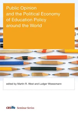 Opinia publică și economia politică a politicii educaționale în întreaga lume - Public Opinion and the Political Economy of Education Policy Around the World