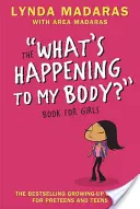 Ce se întâmplă cu corpul meu? Carte pentru fete: Ediție revizuită - What's Happening to My Body? Book for Girls: Revised Edition