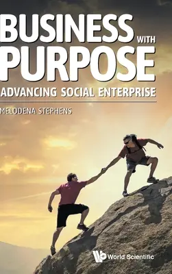 Afaceri cu scop: Promovarea întreprinderilor sociale - Business with Purpose: Advancing Social Enterprise