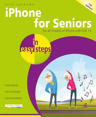 iPhone pentru seniori în pași simpli - iPhone for Seniors in Easy Steps