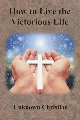 Cum să trăiești o viață victorioasă - How to Live the Victorious Life