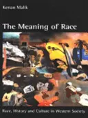 Sensul rasei: Rasă, istorie și cultură în societatea occidentală - The Meaning of Race: Race, History and Culture in Western Society