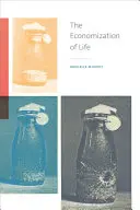 Economizarea vieții - The Economization of Life