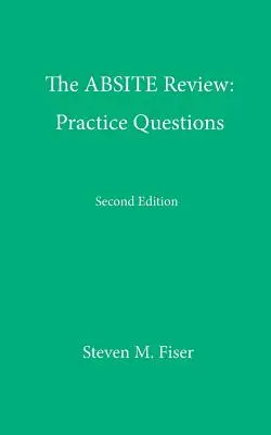 The Absite Review: Întrebări practice, ediția a doua - The Absite Review: Practice Questions, Second Edition