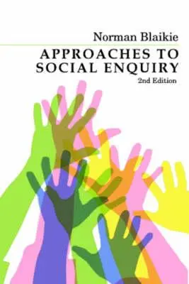 Abordări ale cercetării sociale: Avansarea cunoașterii - Approaches to Social Enquiry: Advancing Knowledge
