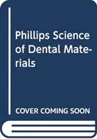 Phillips' Science of Dental Materials (Știința materialelor dentare) - Phillips' Science of Dental Materials