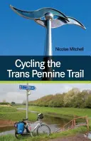 Ciclism pe Trans Pennine Trail - Cycling the Trans Pennine Trail