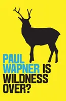 A luat sfârșit sălbăticia? - Is Wildness Over?