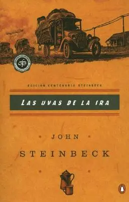 Las Uvas de la IRA: (Ediția în limba spaniolă a romanului Strugurii mâniei) = Grapes of Wrath - Las Uvas de la IRA: (Spanish Language Edition of the Grapes of Wrath) = Grapes of Wrath
