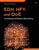 Fundamente ale rețelelor moderne: Sdn, Nfv, Qoe, Iot și Cloud - Foundations of Modern Networking: Sdn, Nfv, Qoe, Iot, and Cloud