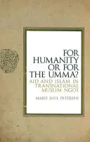 Pentru umanitate sau pentru Umma?: Ajutor și islam în ONG-urile musulmane transnaționale - For Humanity or for the Umma?: Aid and Islam in Transnational Muslim Ngos