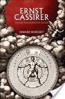 Ernst Cassirer: Ultimul filosof al culturii - Ernst Cassirer: The Last Philosopher of Culture