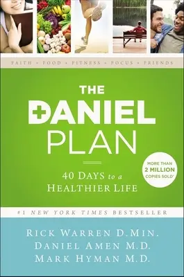 Planul Daniel: 40 de zile pentru o viață mai sănătoasă - The Daniel Plan: 40 Days to a Healthier Life