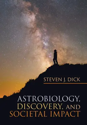 Astrobiologie, descoperire și impact societal - Astrobiology, Discovery, and Societal Impact
