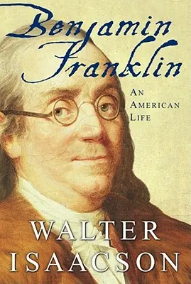 Benjamin Franklin: O viață americană - Benjamin Franklin: An American Life