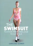 The Swimsuit: Fashion from Poolside to Catwalk (Moda de la piscină la podium) - The Swimsuit: Fashion from Poolside to Catwalk