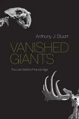 Giganții dispăruți: Lumea pierdută a Epocii Glaciare - Vanished Giants: The Lost World of the Ice Age