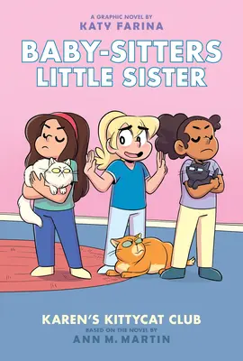Karen's Kittycat Club (Baby-Sitters Little Sister Graphic Novel #4) (Ediție adaptată), 4 - Karen's Kittycat Club (Baby-Sitters Little Sister Graphic Novel #4) (Adapted Edition), 4
