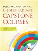 Proiectarea și predarea cursurilor universitare Capstone - Designing and Teaching Undergraduate Capstone Courses