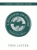 Mână plină de făină - Rețete de la Shipton Mill - Handful of Flour - Recipes from Shipton Mill