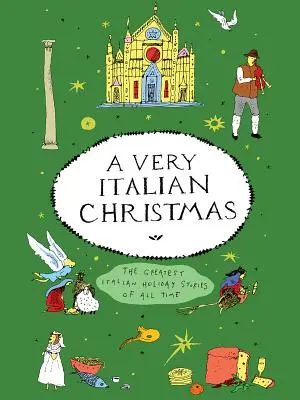Un Crăciun foarte italian: Cele mai mari povești italiene de sărbători din toate timpurile - A Very Italian Christmas: The Greatest Italian Holiday Stories of All Time