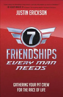 Șapte prietenii de care fiecare bărbat are nevoie: Gathering Your Pit Crew for the Race of Life - Seven Friendships Every Man Needs: Gathering Your Pit Crew for the Race of Life