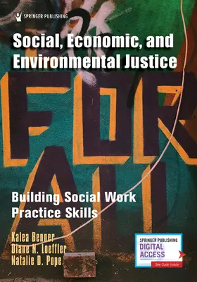 Justiție socială, economică și de mediu: Dezvoltarea abilităților de practică în asistența socială - Social, Economic, and Environmental Justice: Building Social Work Practice Skills