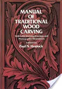 Manual de sculptură tradițională în lemn - Manual of Traditional Wood Carving
