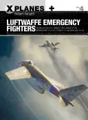 Avioane de vânătoare de urgență Luftwaffe: Blohm & Voss Bv P.212, Heinkel P.1087c, Junkers Ef 128, Messerschmitt P.1101, Focke-Wulf Ta 183 și Henschel HS P.135 - Luftwaffe Emergency Fighters: Blohm & Voss Bv P.212, Heinkel P.1087c, Junkers Ef 128, Messerschmitt P.1101, Focke-Wulf Ta 183 and Henschel HS P.135