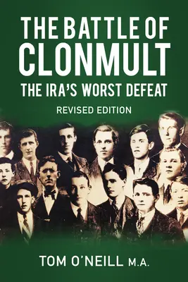 Bătălia de la Clonmult: Cea mai mare înfrângere a Ira - The Battle of Clonmult: The Ira's Worst Defeat